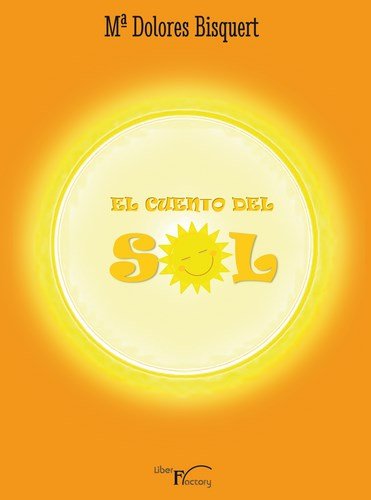 EL CUENTO DEL SOL, de BISQUERT, Mª DOLORES | portada del libro