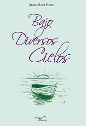 BAJO DIVERSOS CIELOS, de HERCE, JUANA MARIA | portada del libro