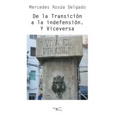De la Transición a la indefensión. Y Viceversa, de Rosúa Delgado | portada del libro