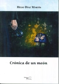 Crónica de un meón, de DIAZ MARTIN | portada del libro