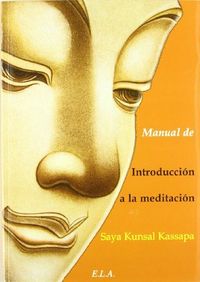 Manual de introducción a la meditación, de KUNSAL KASSAPA, SAYA | portada del libro