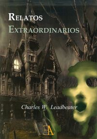 Relatos extraordinarios, de W. LEADBEATER, CHARLES | portada del libro