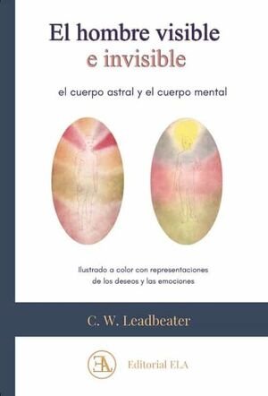 EL HOMBRE VISIBLE E INVISIBLE, de LEADBEATER, CHARLES | portada del libro