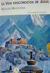 LA VIDA DESCONOCIDA DE JESÚS, de Notovitch, Nicolás | portada del libro