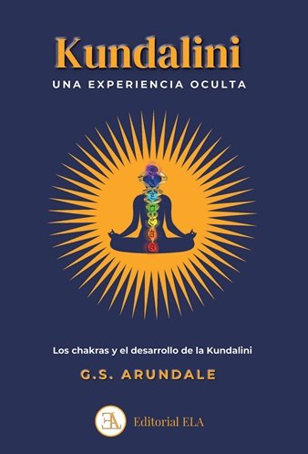 KUNDALINI: UNA EXPERIENCIA OCULTA, de ARUNDALE, GEORGE SIDNEY | portada del libro