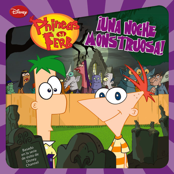 Phineas & Ferb. ¡Una noche monstruosa!, de Disney | portada del libro