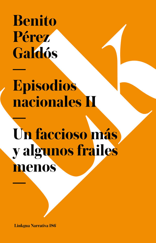 UN FACCIOSO MAS Y ALGUNOS FRAILES MENOS, de Pérez Galdós, Benito | portada del libro