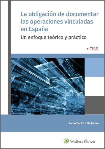 LA OBLIGACION DE DOCUMENTAR LAS OPERACIONES VINCULADAS EN ESPAÑA, de DEL CASTILLO IRANZO, PABLO | portada del libro