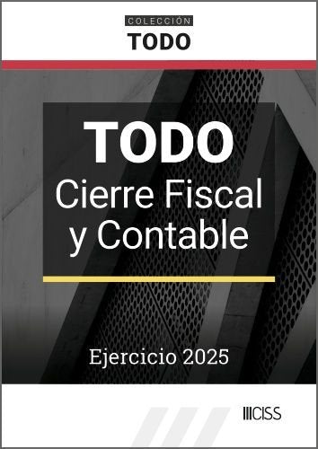 Todo cierre fiscal y contable. Ejercicio 2025, de JAVIER ARGENTE ALVAREZ | portada del libro