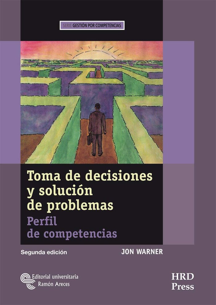 Toma de decisiones y solución de problemas, de Warner, Jon | portada del libro