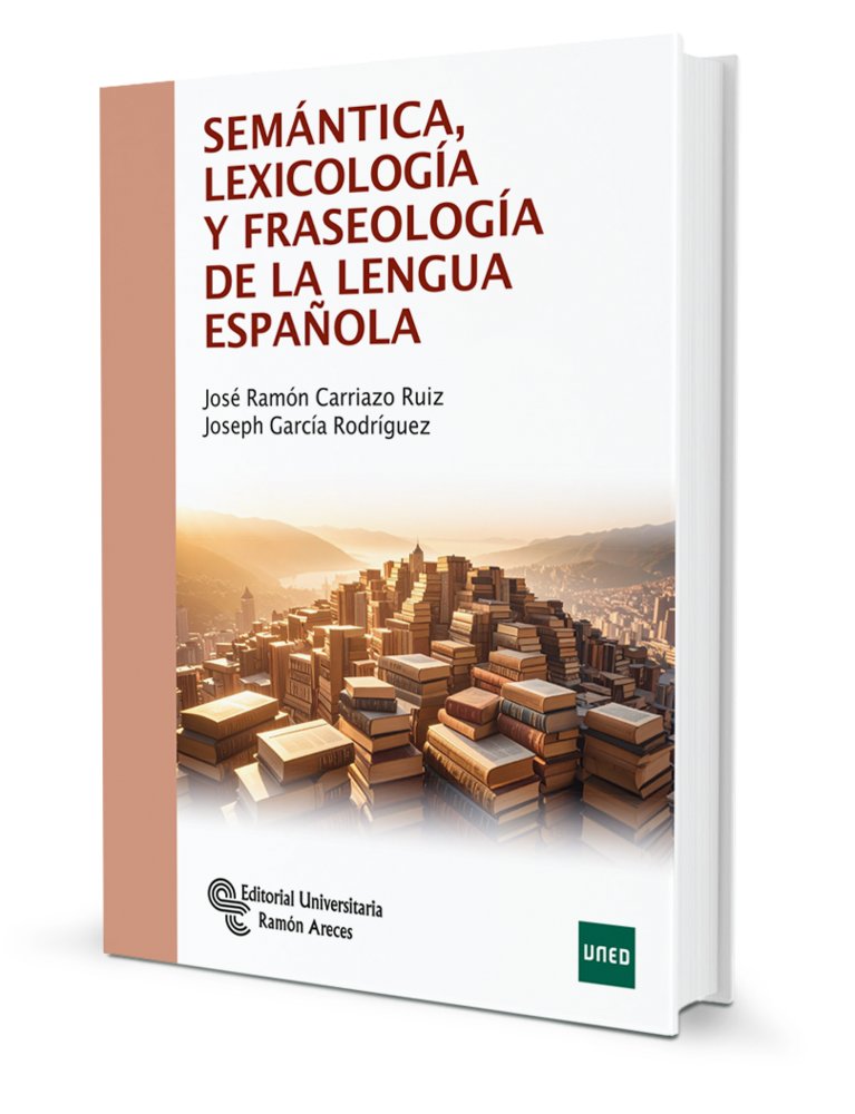 Semántica, Lexicología y Fraseología de la Lengua Española, de , Carriazo Ruiz, José Ramón | portada del libro