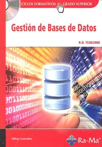 Gestión de Bases de Datos (GRADO SUP.)., de Gonzalez Perez, Alfons | portada del libro