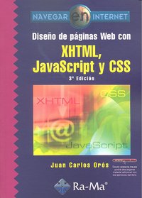 Diseño de páginas Web con XHTML, JavaScript y CSS. 3ª edición, de Oros Cabello, Juan Carlos | portada del libro