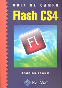 Guía de Campo de Flash CS4, de Pascual Gonzalez, Francisco | portada del libro