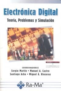 Electrónica Digital. Teoría Problemas y Simulación, de Acha Alegre, Santiago E. | portada del libro