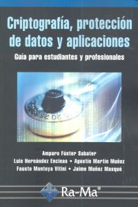 Criptografía, protección de datos y aplicaciones. Una guía para estudiantes y profesionales, de Fúster Sabater, Amparo | port