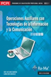 Operaciones auxiliares con tecnologías de la información y la comunicación (MF1209_1), de Raya Cabrera, José Luis | portada d