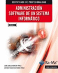 Administración Software de un Sistema Informático (MF0485_3), de Moreno Perez, Juan Carlos | portada del libro