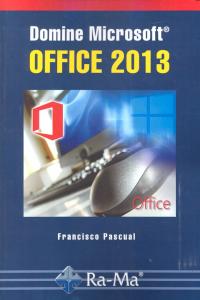 Domine Microsoft Office 2013, de Pascual Gonzalez, Francisco | portada del libro