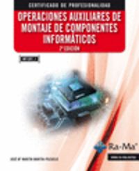 Operaciones auxiliares de montaje de componentes informáticos. 2ª edición MF1207_1, de Martin Martin-Pozuelo, José Mª | porta