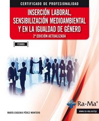 Inserción laboral, sensibilización medioambiental y en la igualdad de género. 2.ª edición (fc0003), de Pérez Montero, Mª Euge
