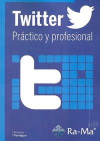 Twitter práctico y profesional, de Paniagua Amador, Soraya | portada del libro
