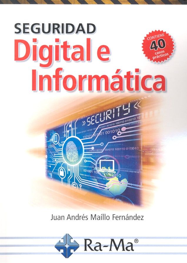 Seguridad digital e informática, de Maíllo Fernández, Juan Andres | portada del libro