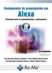 Fundamentos de programación con alexa. Proyectos para la automatización y aplicaciones, de Morales Castañeda, Juan Bernardo |
