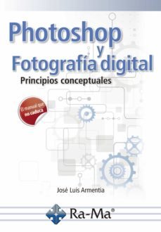 Photoshop y fotografía digital, de Armentia Niño, Jose Luis | portada del libro