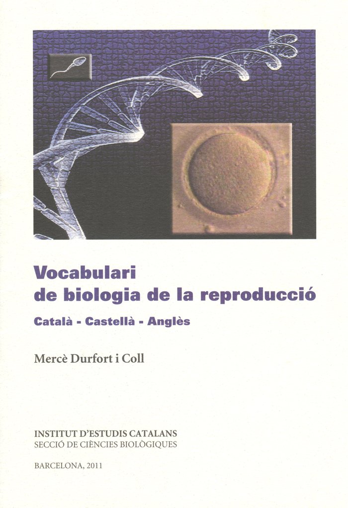 VOCABULARI DE BIOLOGIA DE LA REPRODUCCIO : CATALA - CASTELLA- ANGLES, de DURFORT I COLL, MERCE | portada del libro
