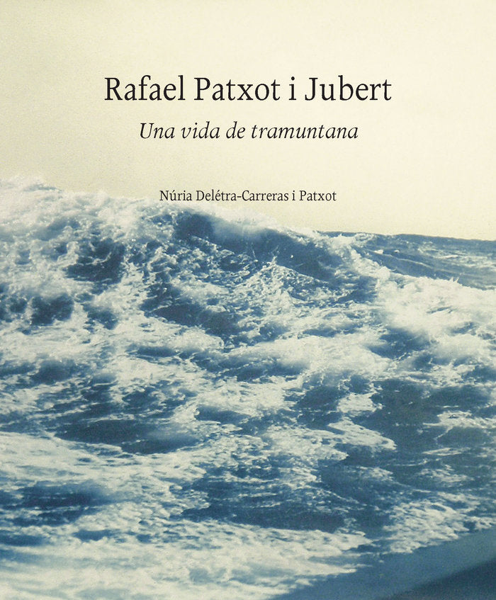 Rafael Patxot i Jubert, de Delétra-Carreras i Patxot, Núria | portada del libro