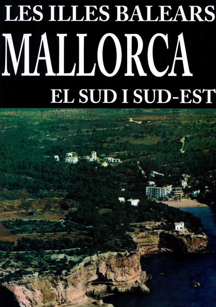 MALLORCA : EL SUD I SUD-EST MUNICIPIS DE LLUCMAJOR, CAMPOS,, de ROSSELLO I VERGER, VICENÇ M. | portada del libro