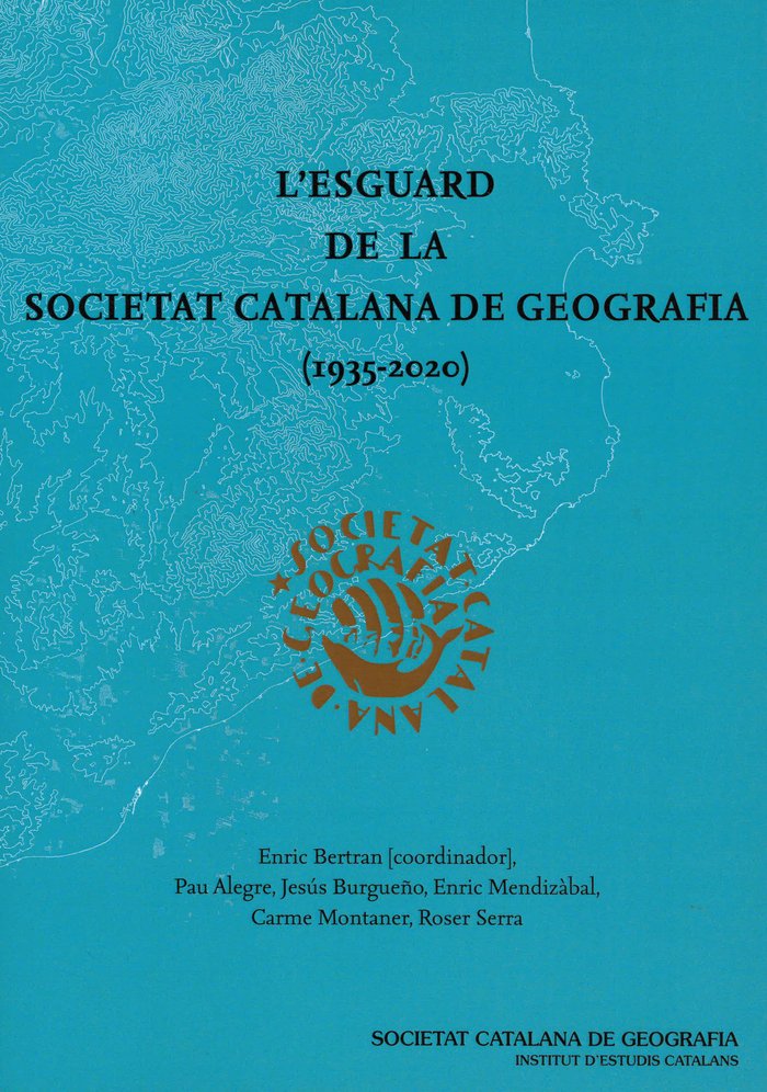 L'ESGUARD DE LA SOCIETAT CATALANA DE GEOGRAFIA (1935-2020), de ALEGRE NADAL, PAU | portada del libro