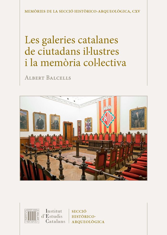 LES GALERIES CATALANES DE CIUTADANS IL·LUSTRES I LA MEMORIA COL·LECTIVA, de BALCELLS, ALBERT | portada del libro