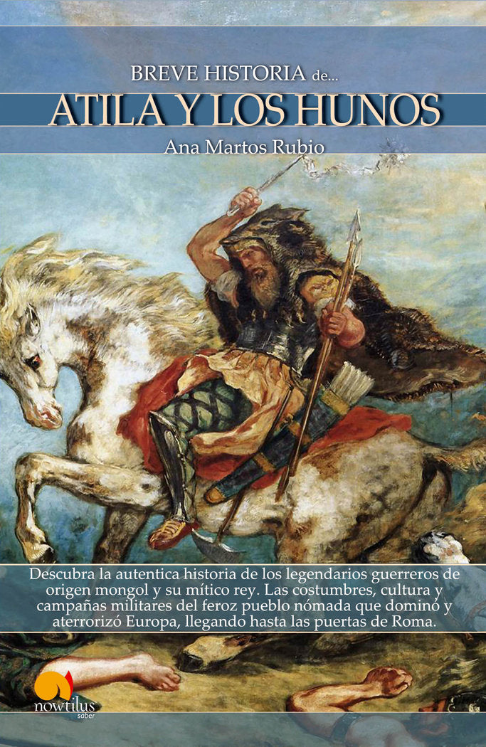 Breve historia de Atila y los hunos, de Martos Rubio, Ana | portada del libro