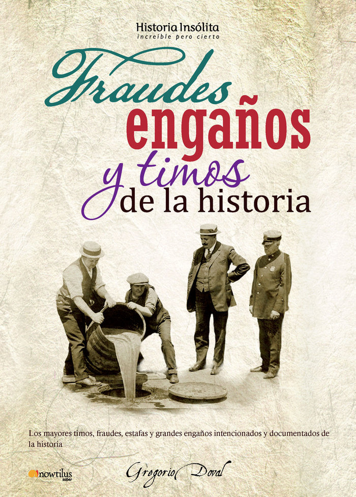 Fraudes, engaños y timos de la historia, de Doval Huecas, Gregorio | portada del libro