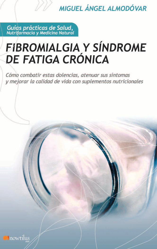 Fibromialgia y síndrome de fatiga crónica, de Almodovar Martín, Miguel Ángel | portada del libro
