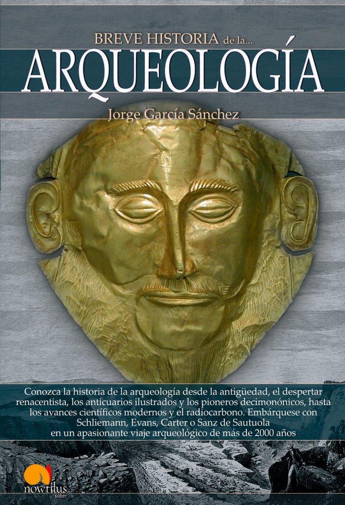 Breve historia de la arqueología, de García Sánchez, Jorge | portada del libro