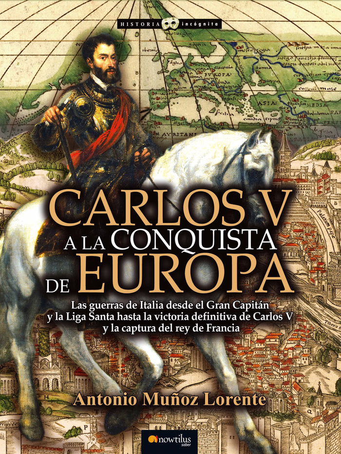 Carlos V a la conquista de Europa, de Muñoz Lorente, Antonio | portada del libro