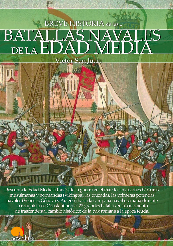 Breve historia de las batallas navales de la Edad Media, de San Juan Sánchez, Víctor | portada del libro
