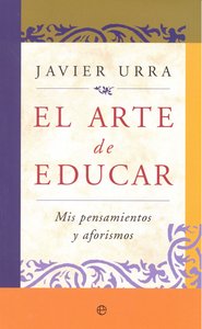 ARTE DE EDUCAR,EL, de URRA,JAVIER | portada del libro