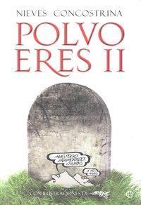 Polvo eres II, de CONCOSTRINA, NIEVES | portada del libro