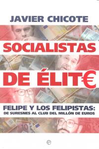 Socialistas de élite, de CHICOTE, JAVIER | portada del libro