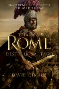 Total War: Rome. Destruir Cartago, de Gibbins, David | portada del libro