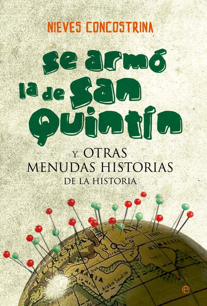 Se armó la de San Quintín, de Concostrina, Nieves | portada del libro