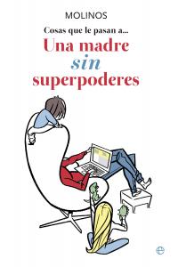 Una madre sin superpoderes, de Ribera García-Rubio, Ana | portada del libro