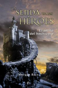 La senda de los héroes, de Rice, Morgan | portada del libro