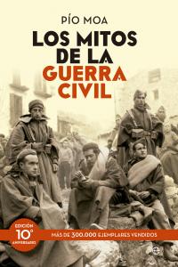 Los mitos de la guerra civil, de Moa Rodríguez, Luis Pio | portada del libro