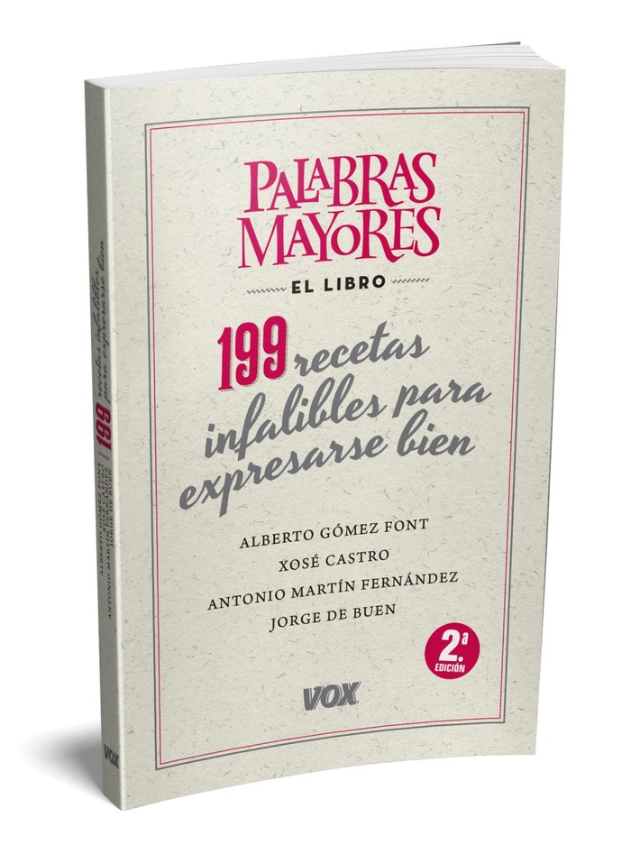 Palabras mayores. 199 recetas infalibles para expresarse bien, de Gómez Font, Alberto | portada del libro