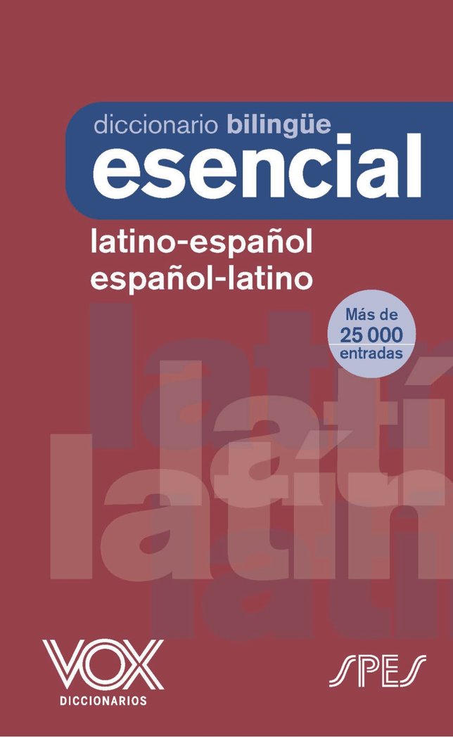 DICCIONARIO ESENCIAL LATINO LATINO ESPAÑOL/ ESPAÑOL-LATINO, de LAROUSSE EDITORIAL | portada del libro